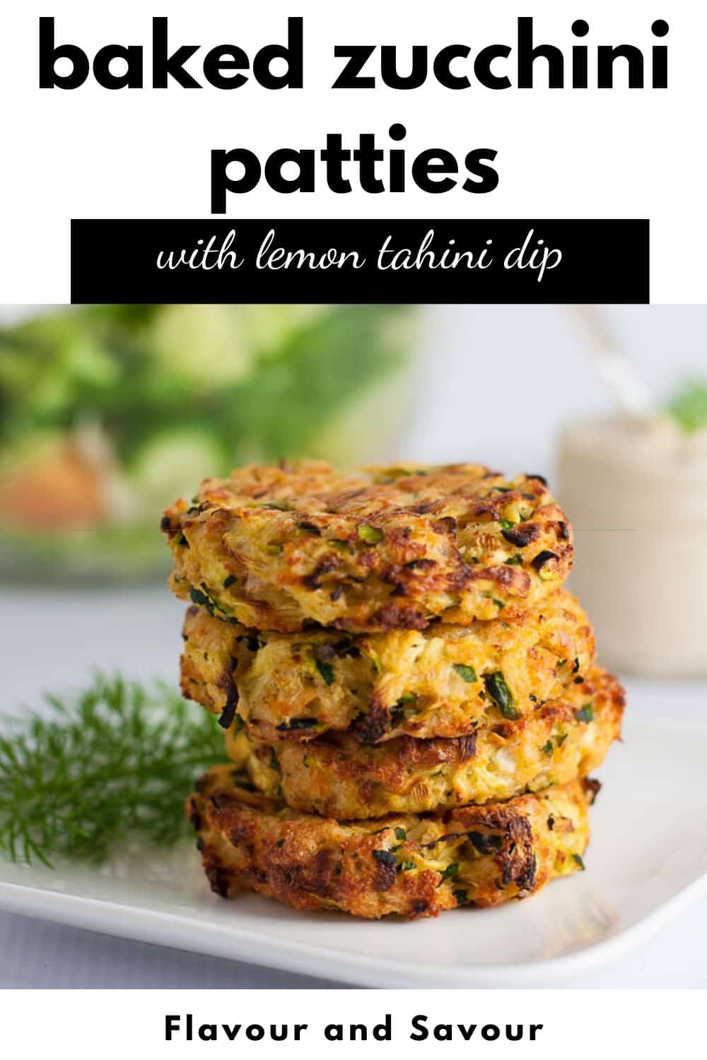 Crispy Baked Zucchini Patties with Lemon Tahini Dip - Flavour and Savour