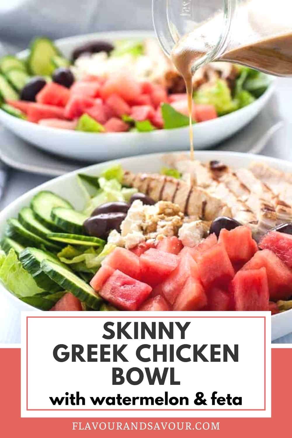 Skinny Greek Chicken Bowl with Watermelon and Feta|Flavour and Savour