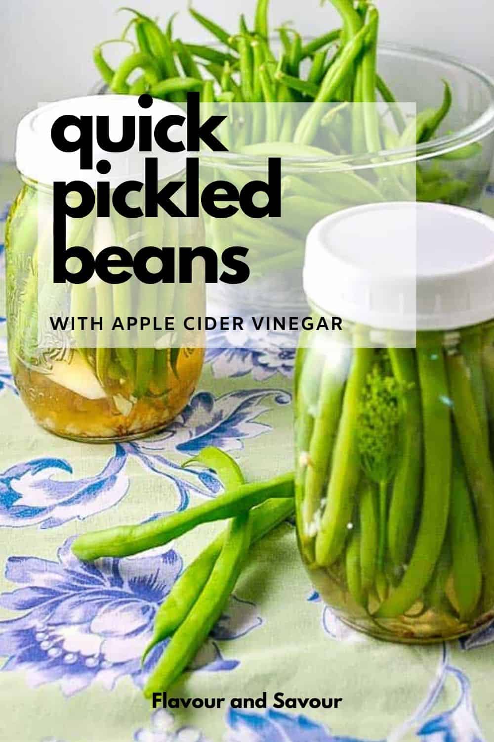 Quick Refrigerator Pickled Beans for Beginners - Flavour and Savour