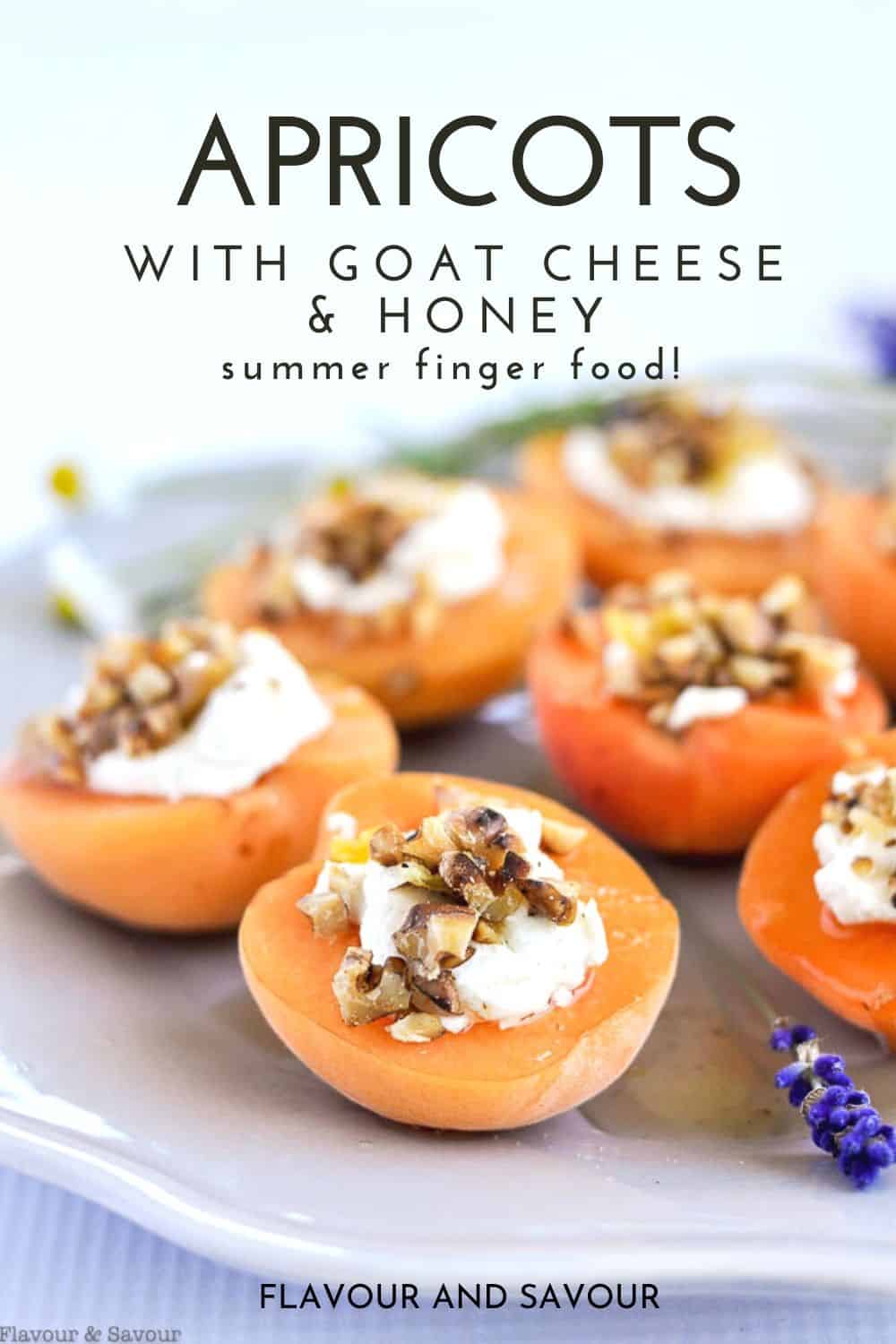 Fresh Apricots with Goat Cheese and Lavender Honey|Flavour and Savour