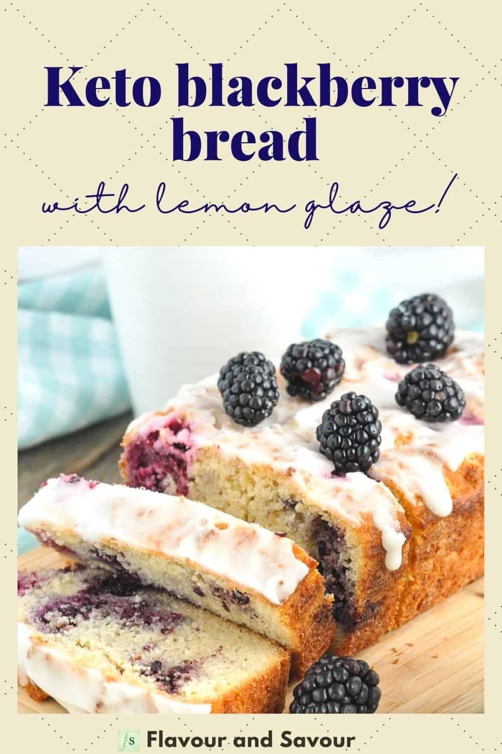 Easy Keto Blackberry Bread with Lemon Glaze - Flavour and Savour