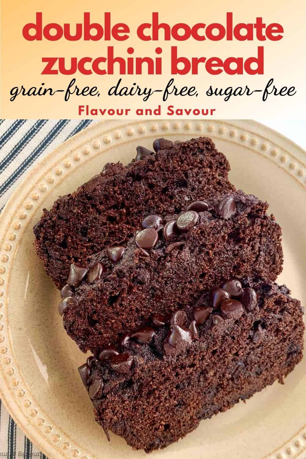 Double Chocolate Zucchini Bread Grain-Free |Flavour And Savour