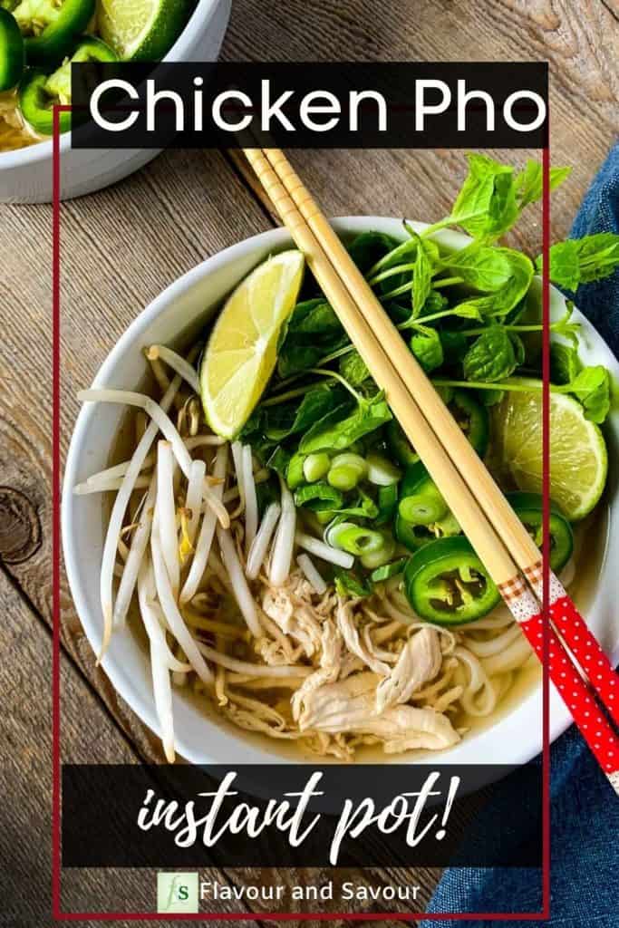 Instant Pot Chicken Pho (Pho Ga) - Flavour and Savour