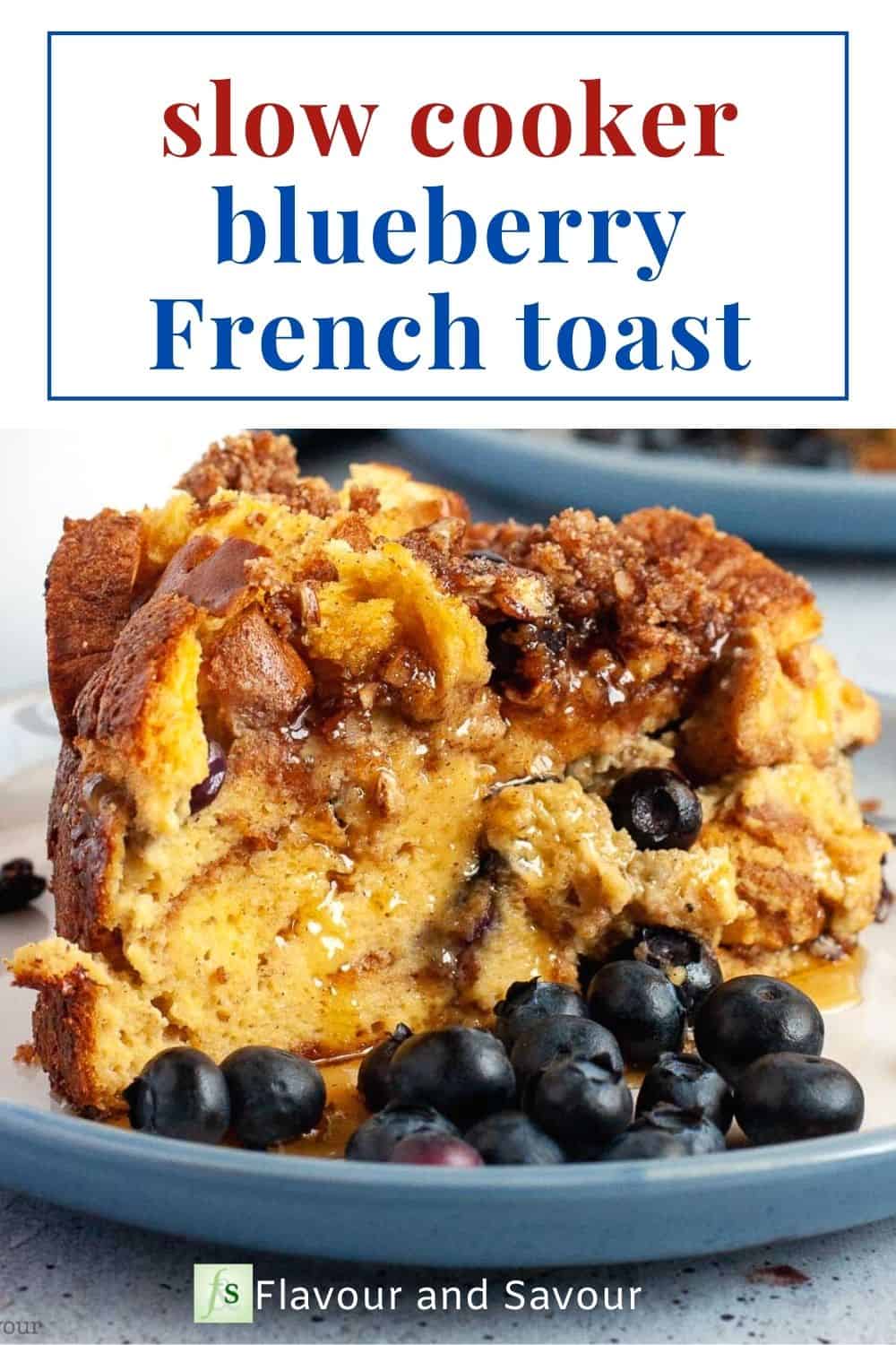 Slow Cooker Blueberry French Toast Flavour and Savour