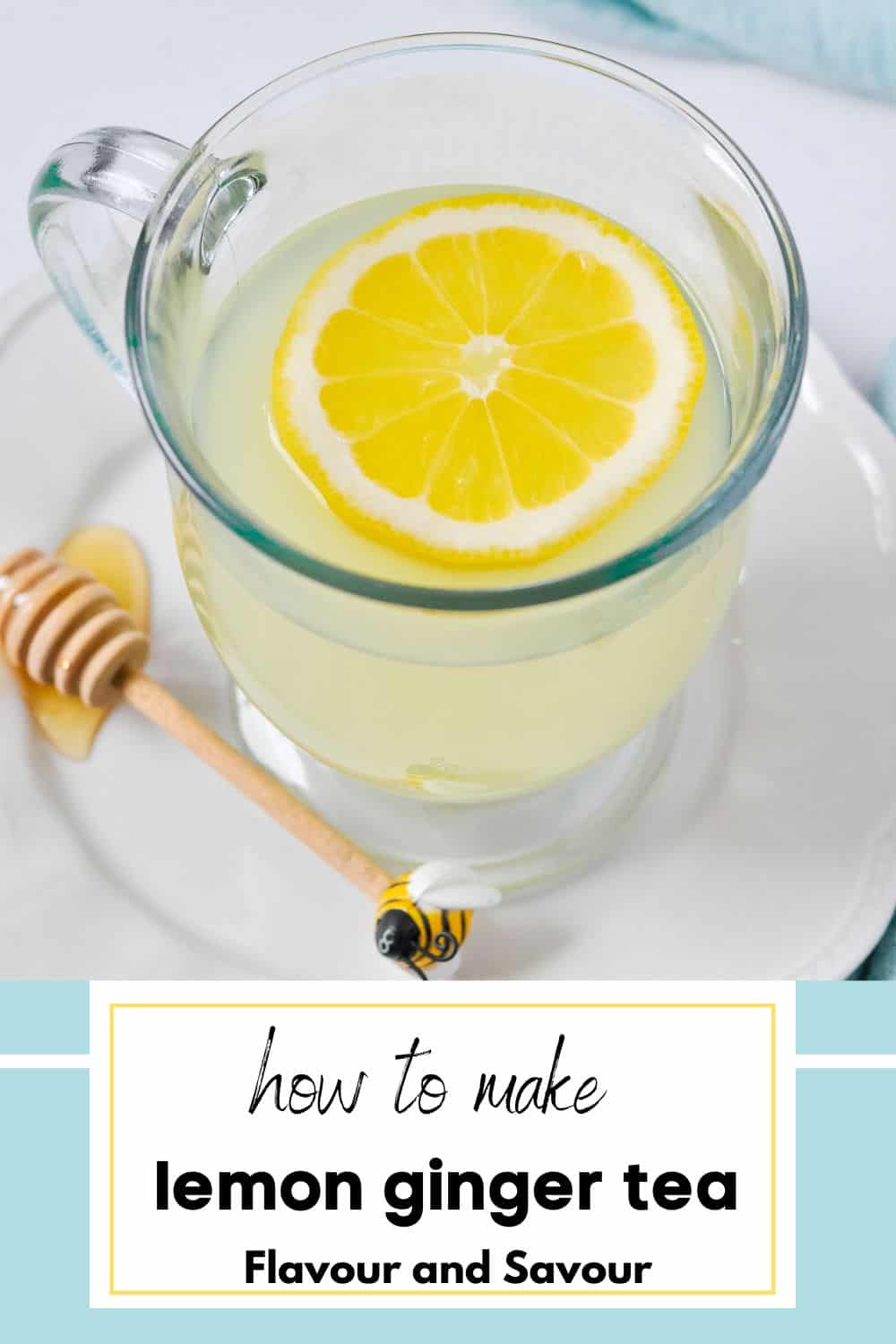 How To Make Lemon Ginger Tea Flavour And Savour 9318