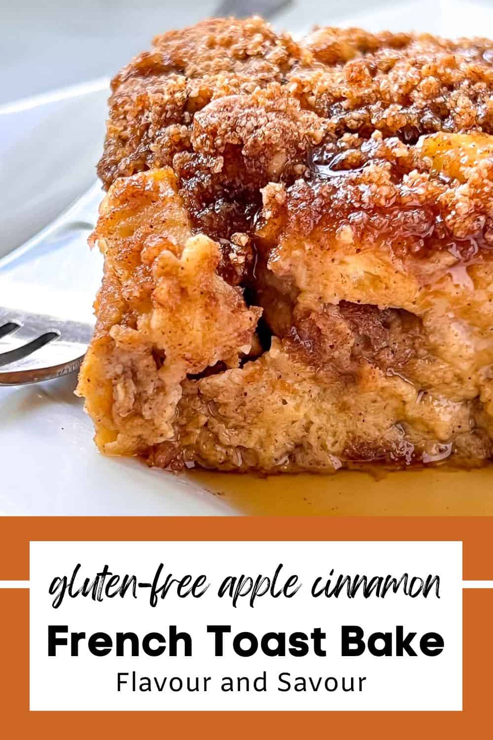 Gluten Free Apple Cinnamon French Toast Bake Flavour And Savour