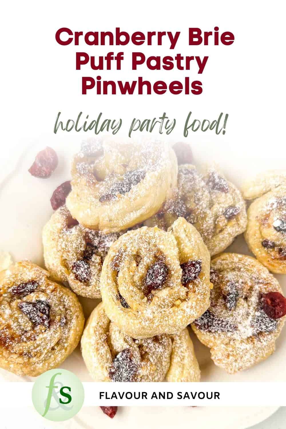 Puff Pastry Cranberry Brie Pinwheels Flavour And Savour